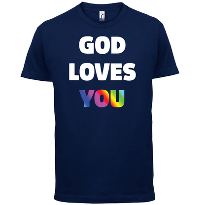 God Loves You T Shirt