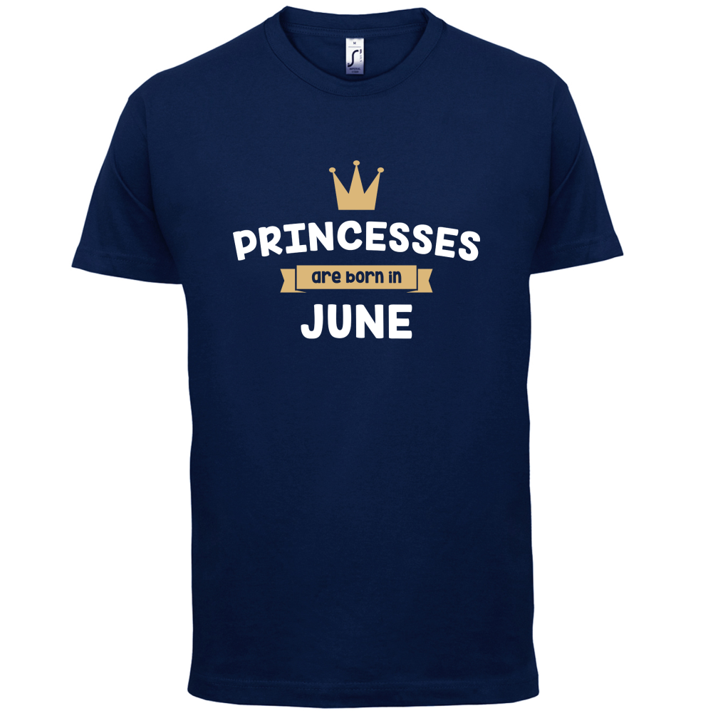 Princesses Are Born In June T Shirt