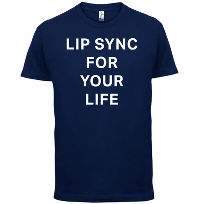 Lip Sync For Your Life T Shirt