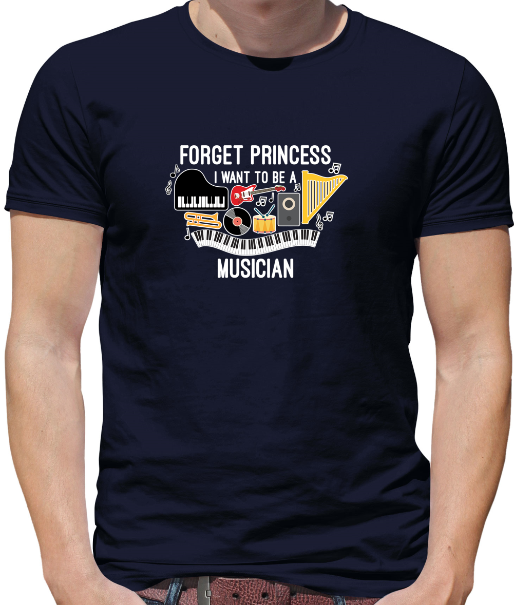 Forget Princess Musician T Shirt