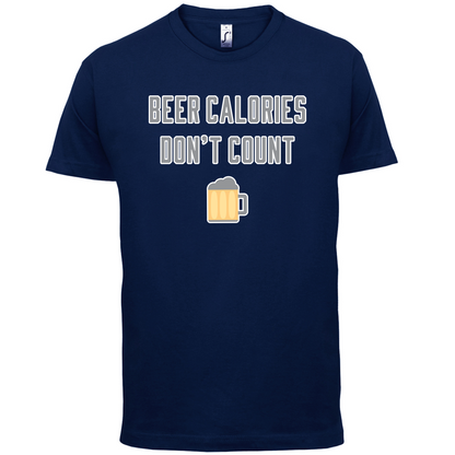 Beer Calories Dont Count  T Shirt
