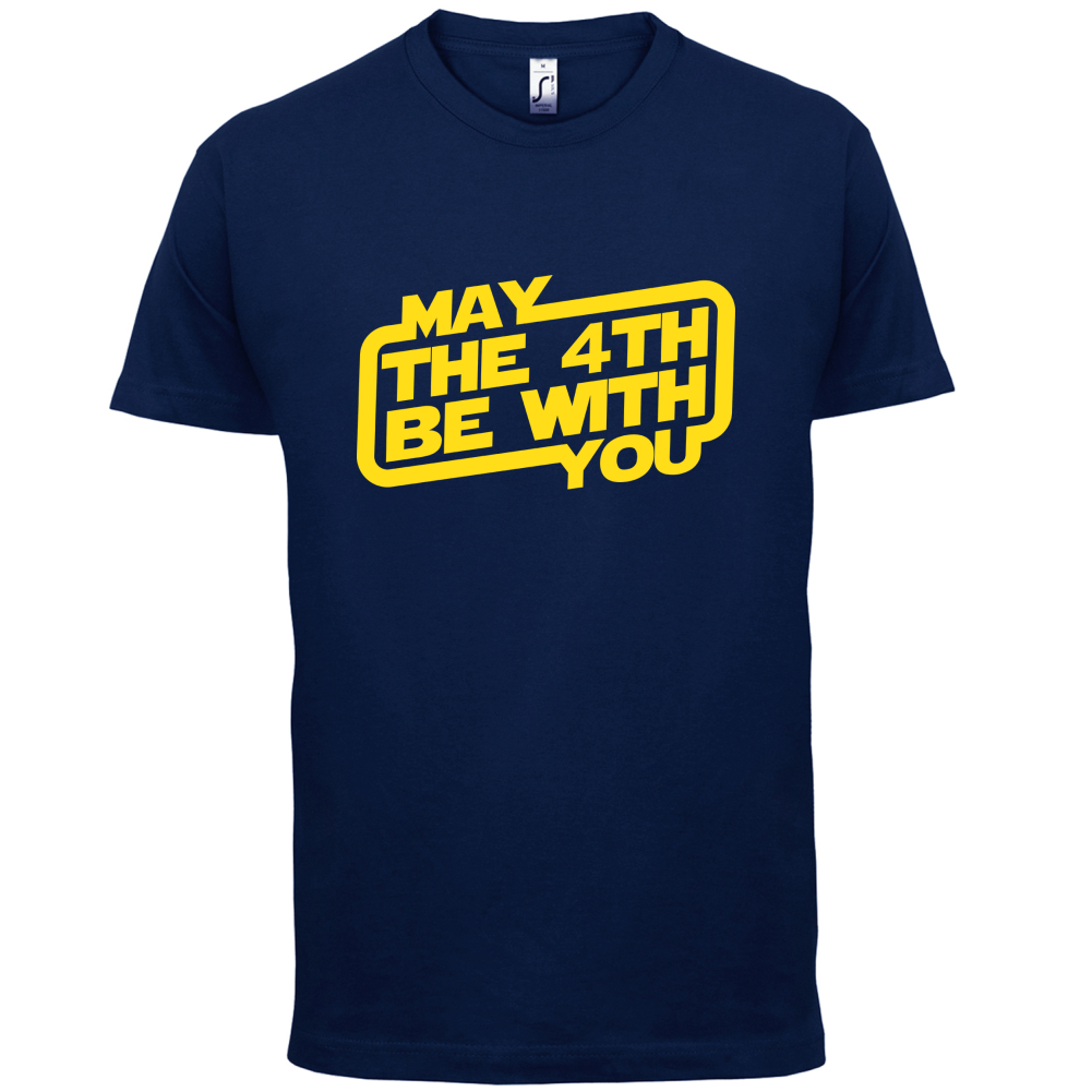 May The 4th Be With You T Shirt