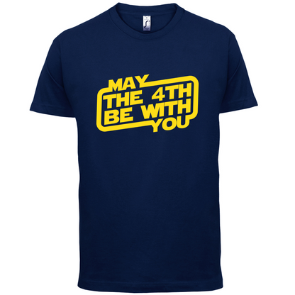 May The 4th Be With You T Shirt