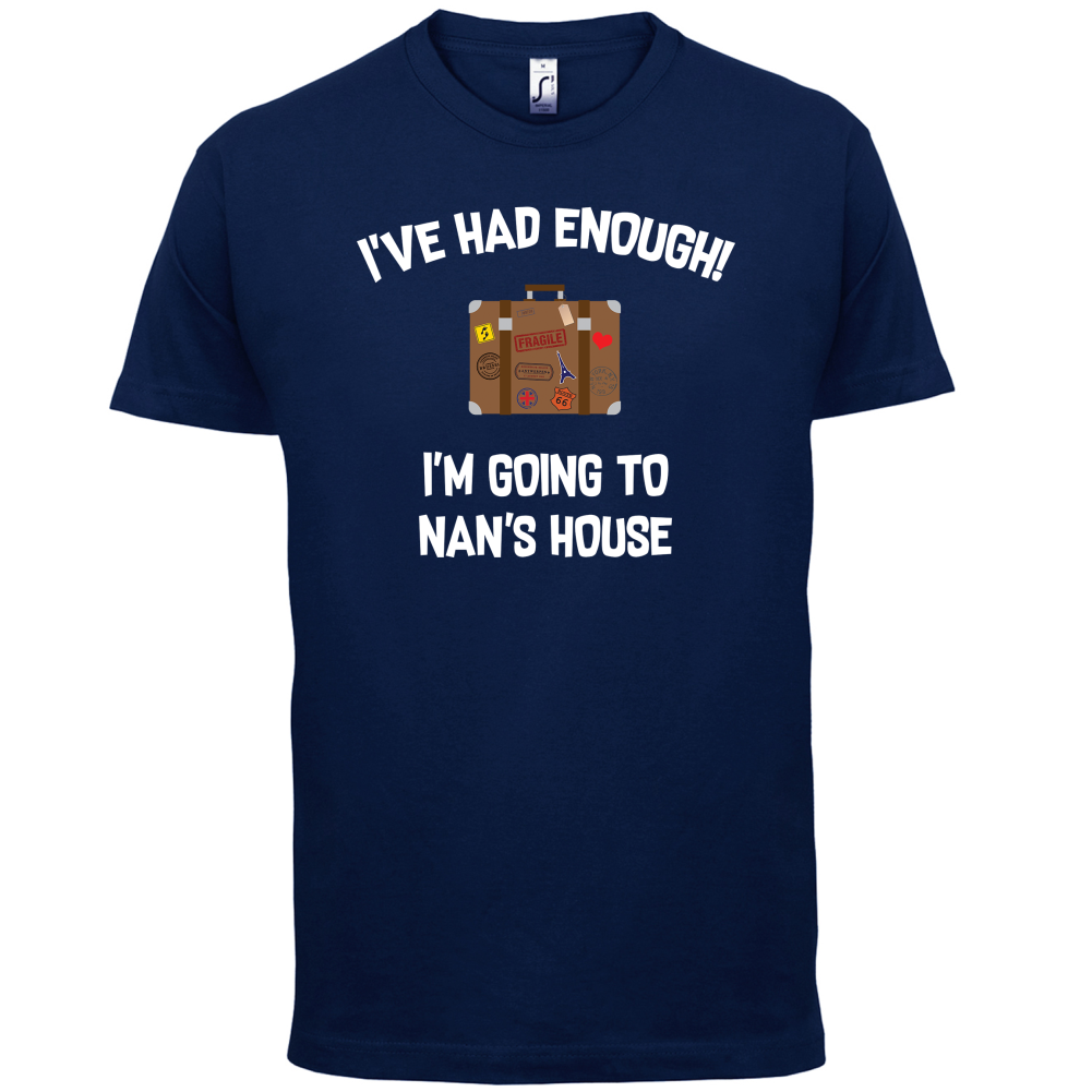 I'm Going To Nan's House T Shirt
