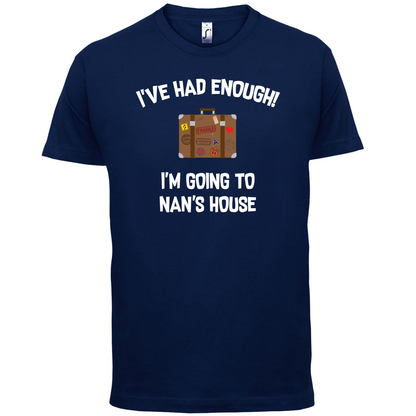 I'm Going To Nan's House T Shirt