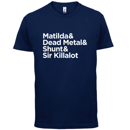 Matilda & Dead Metal & Shunt T Shirt