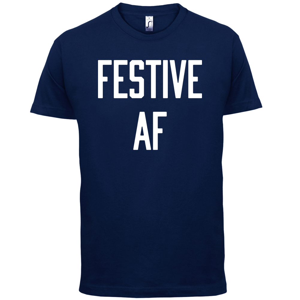 Festive AF T Shirt