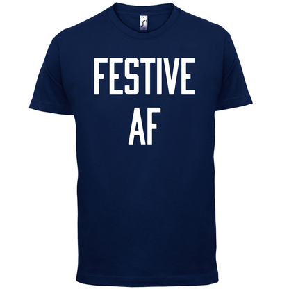 Festive AF T Shirt
