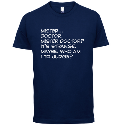 Mister Doctor It's Strange T Shirt