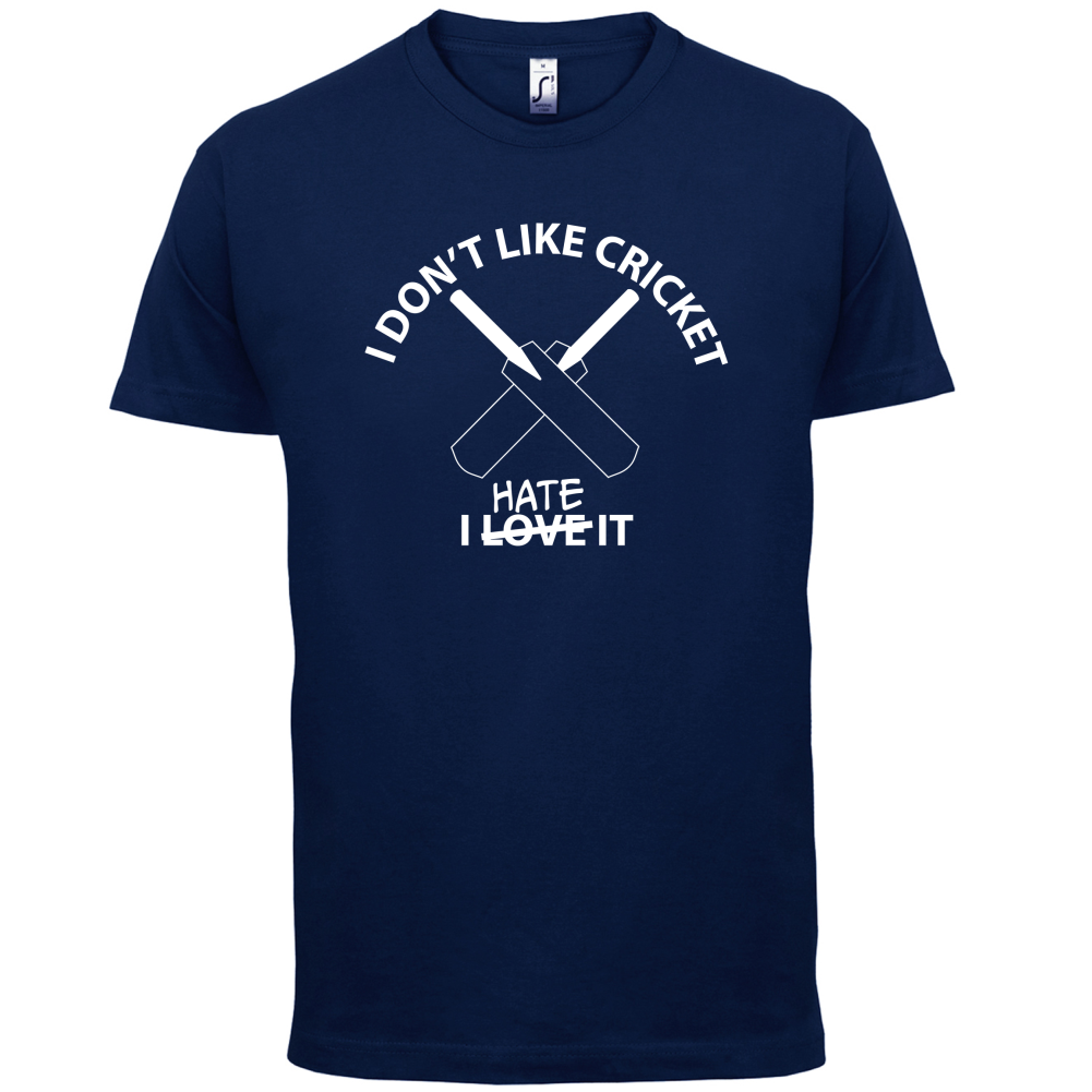 Don't Like Cricket Hate It  T Shirt