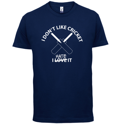 Don't Like Cricket Hate It  T Shirt
