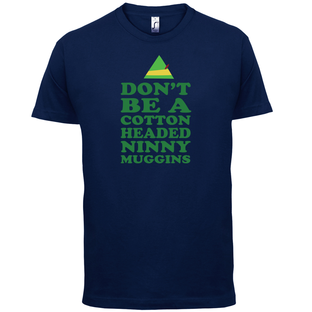 Cotton Headed Ninny Muggins T Shirt