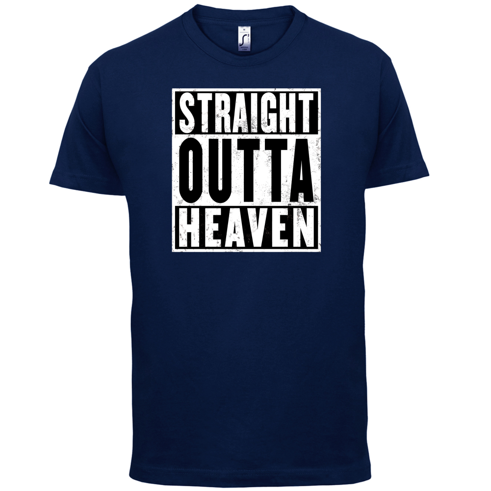 Straight Outta Heaven T Shirt