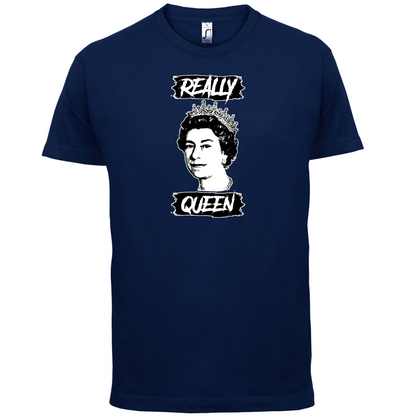 Realy Queen T Shirt