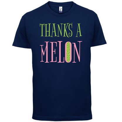 Thanks A Melon T Shirt