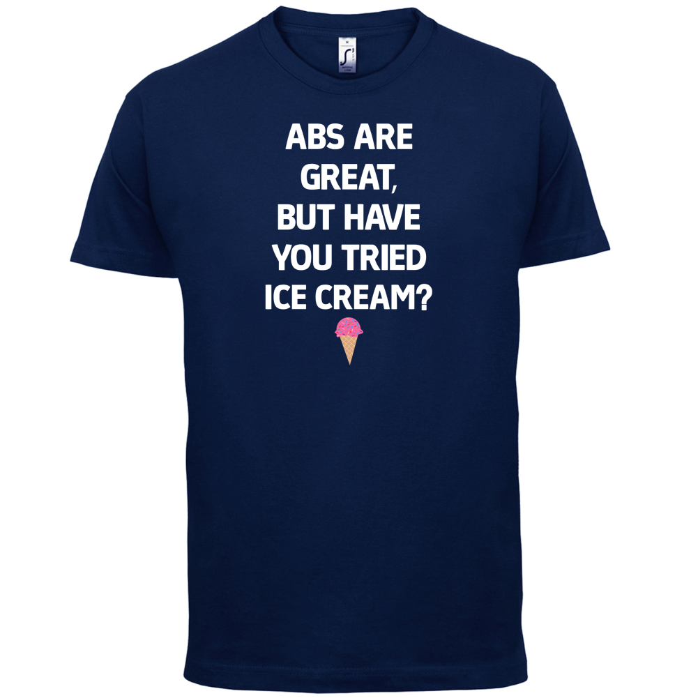 Abs Are Great, Ice Cream  T Shirt