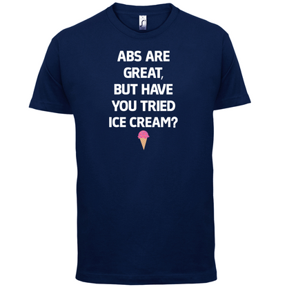 Abs Are Great, Ice Cream  T Shirt