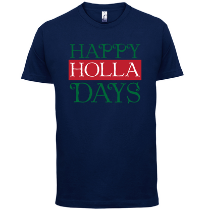 Happy Holla Days T Shirt