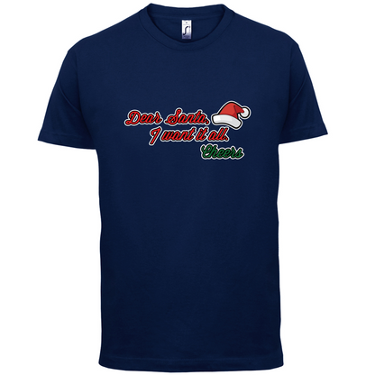 Santa I Want It All T Shirt