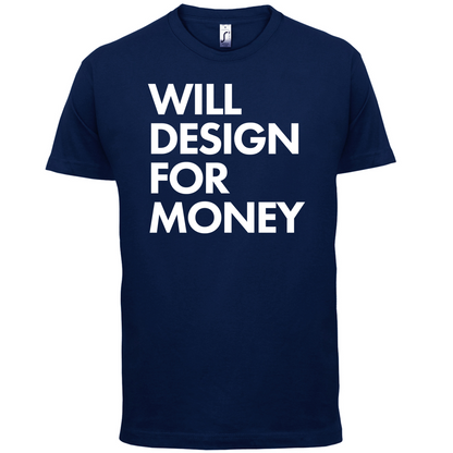 Will Design For Free T Shirt