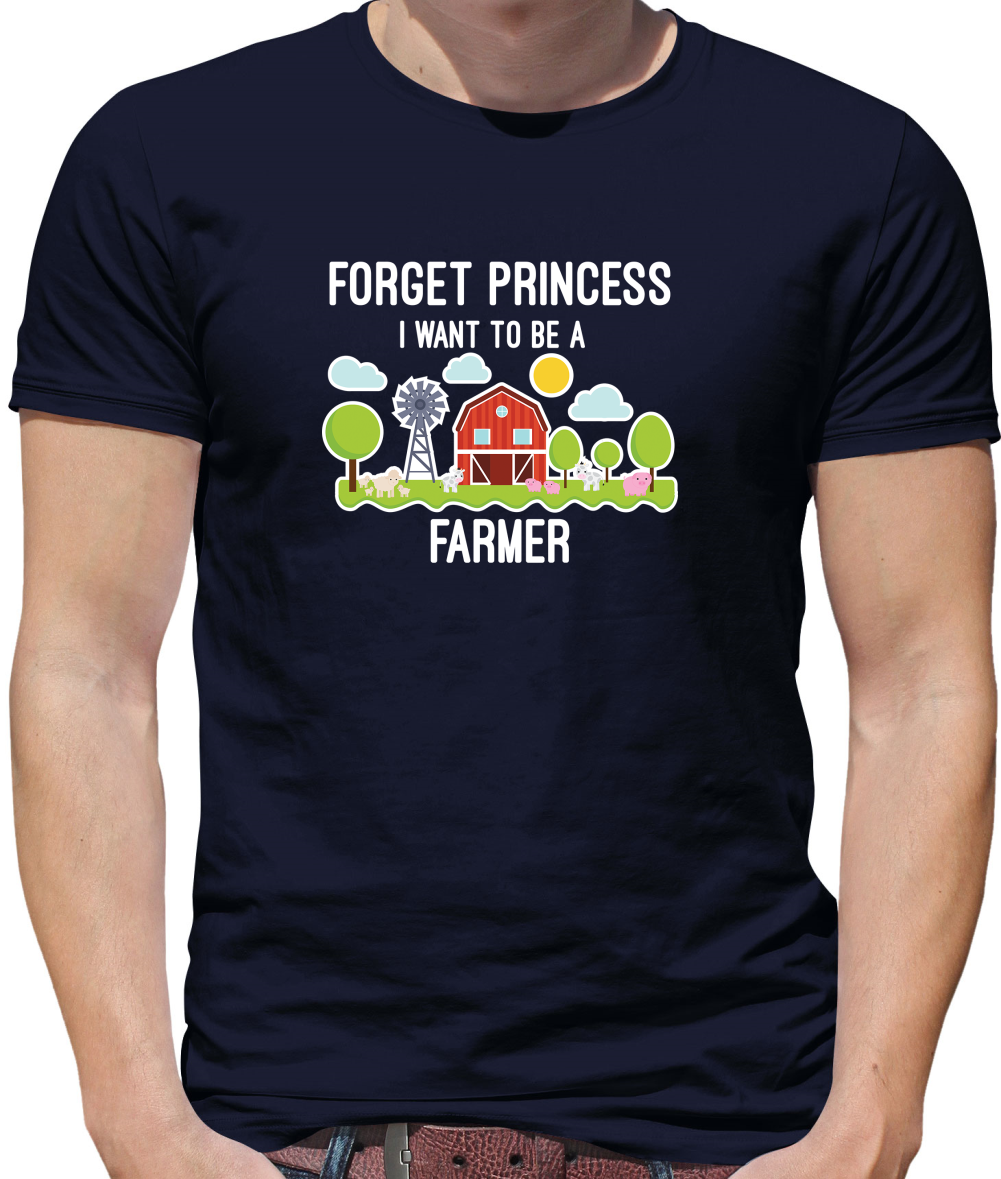 Forget Princess Farmer T Shirt