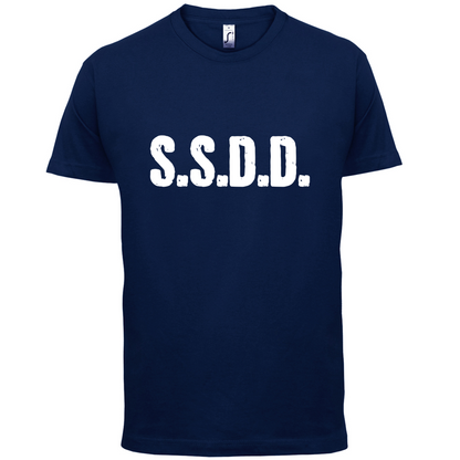 S.S.D.D T Shirt