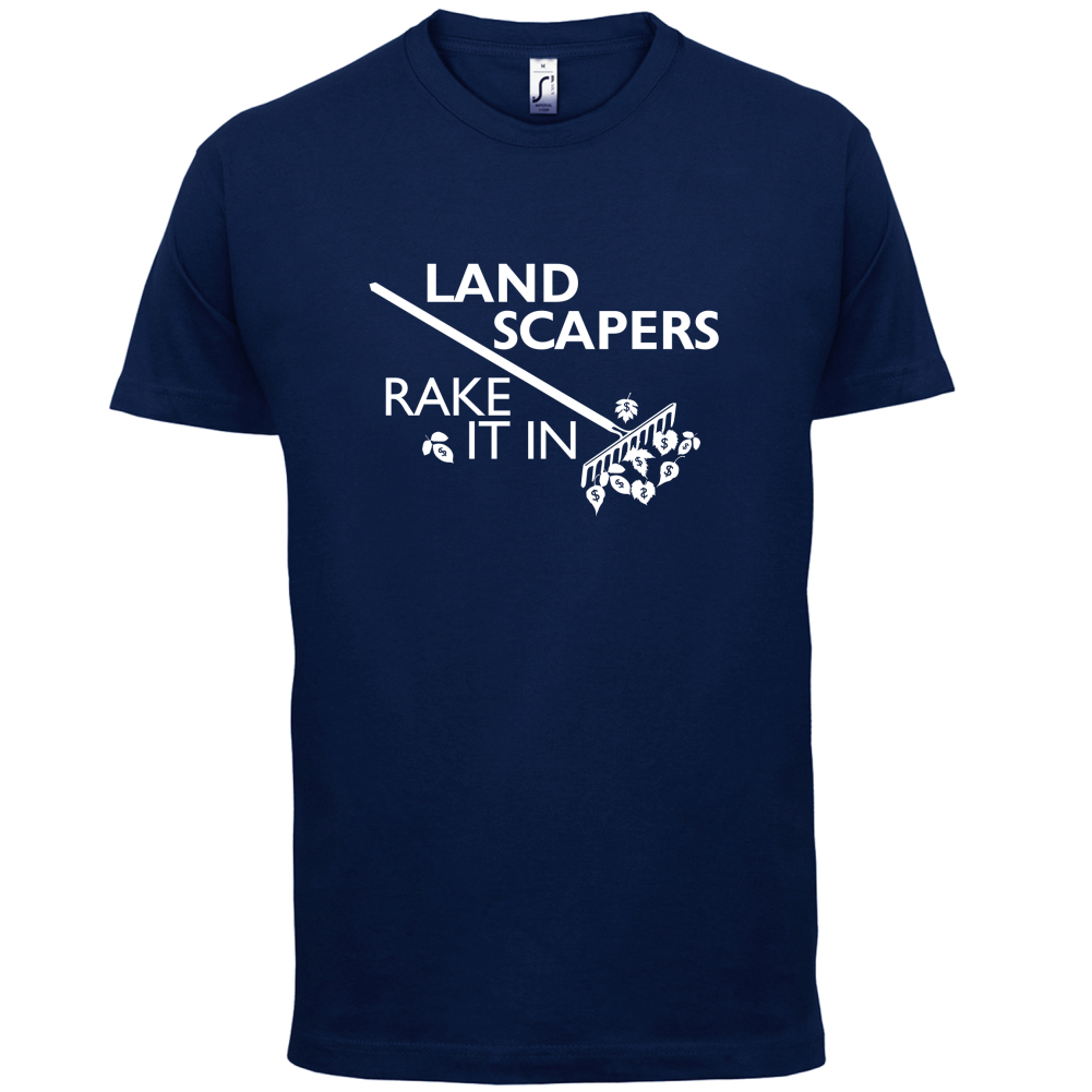 Landscapers Rake It In T Shirt