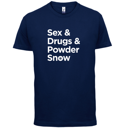 Sex & Drugs & Powder Ski T Shirt