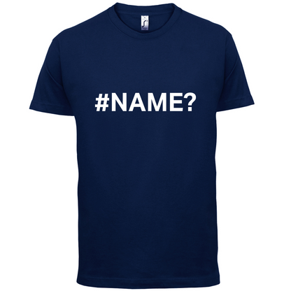 #Name T Shirt