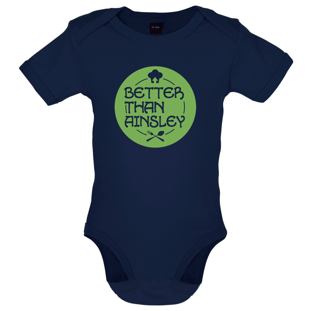 Better Than Ainsley Baby T Shirt