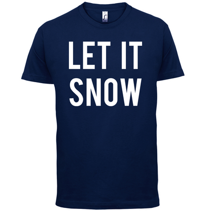 Let It Snow T Shirt
