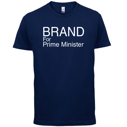 Brand for Prime Minister T Shirt