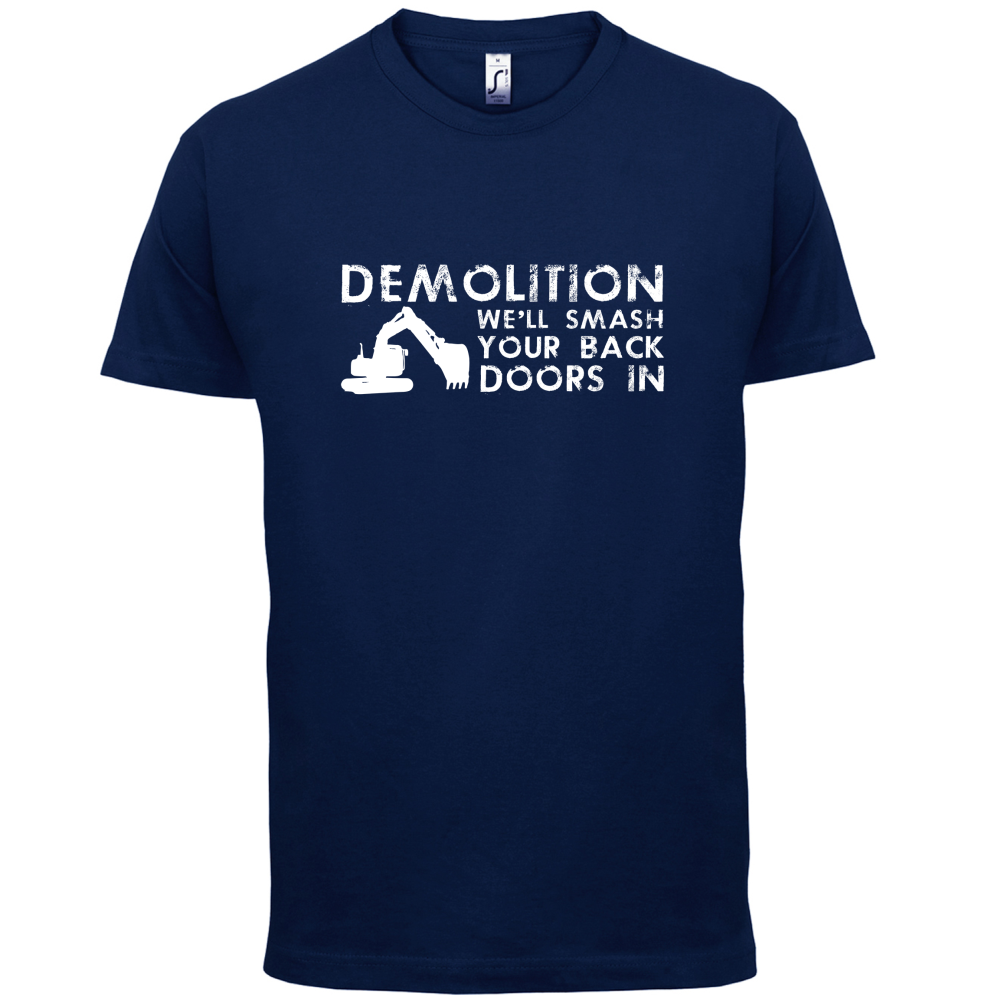 Demolition Smash your doors in T Shirt