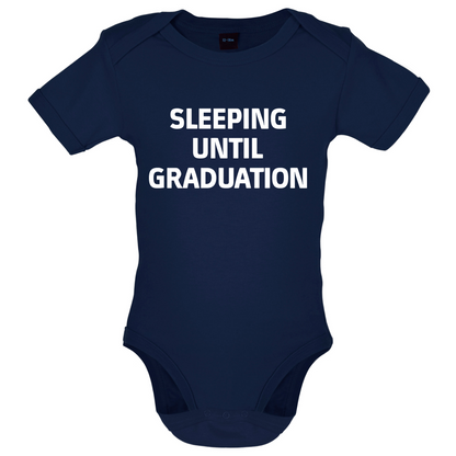Seeping Until Graduation Baby T Shirt