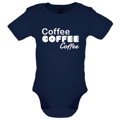 Coffee Coffee Coffee Baby T Shirt