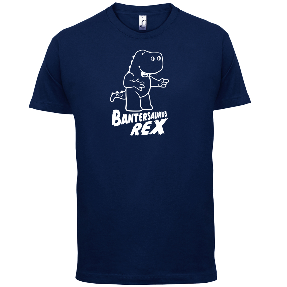 Bantersaurus Rex T Shirt