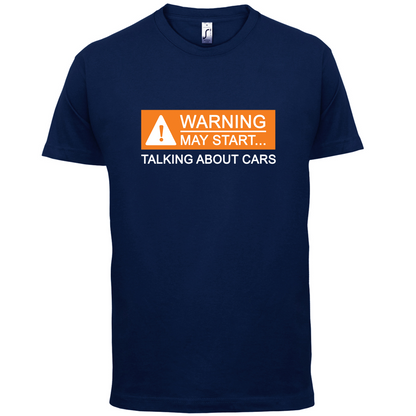 Warning May Start Talking about Cars T Shirt