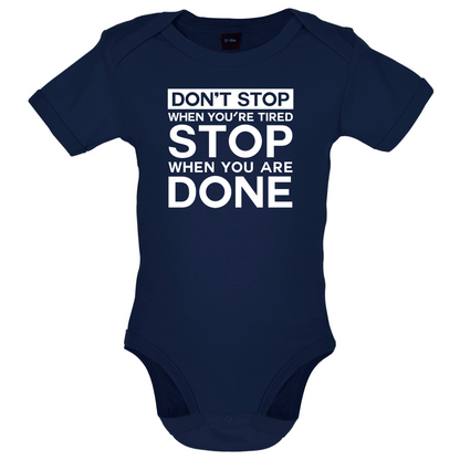 Dont Stop When You are Tired Baby T Shirt