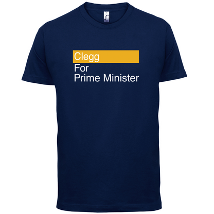 Clegg for Prime Minister T Shirt