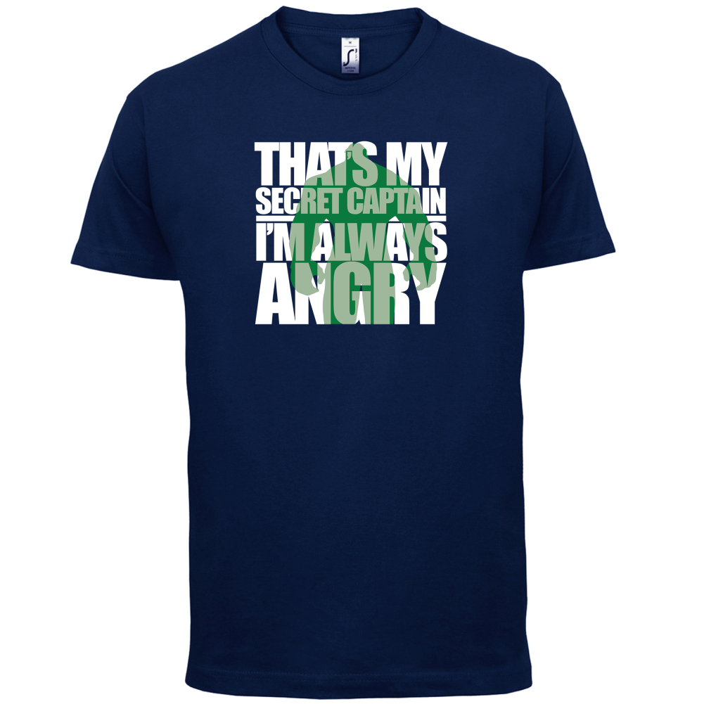 That's My Secret I'm Always Angry T Shirt