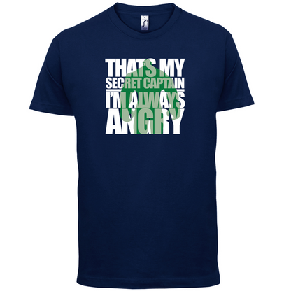 That's My Secret I'm Always Angry T Shirt