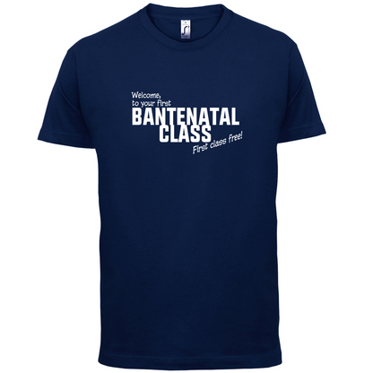 Welcome to Bantenatal Class T Shirt