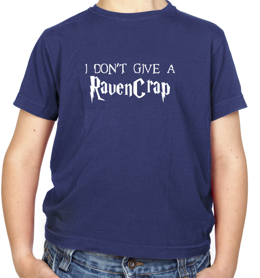 Don't Give A Ravencrap Kids T Shirt