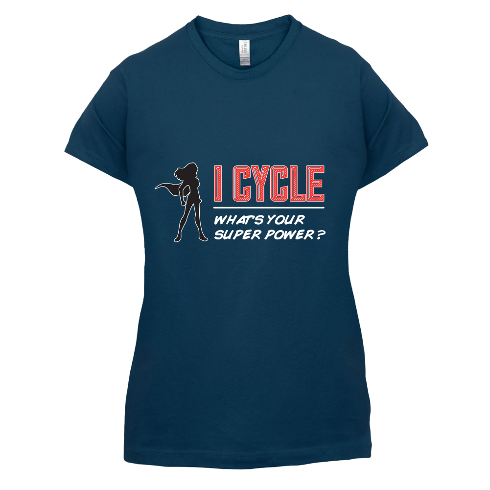 I Cycle What's Your Super Power FEMALE Design T Shirt