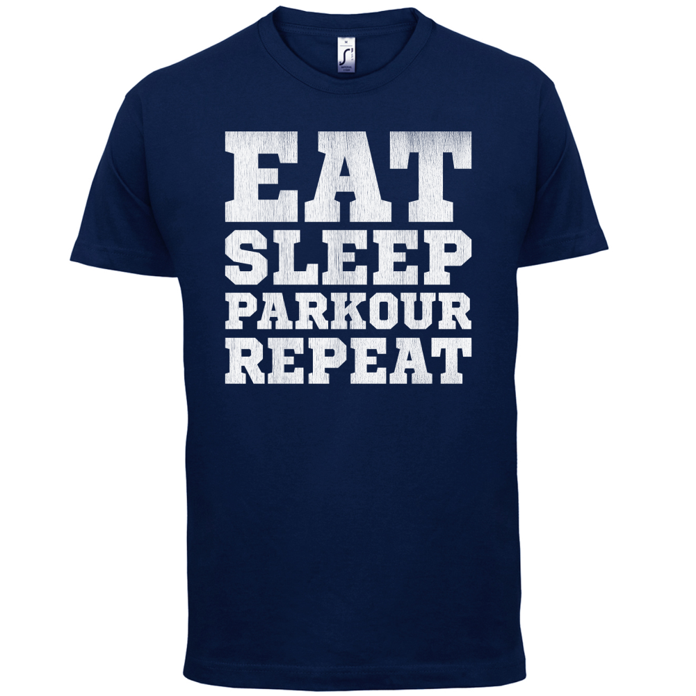 Eat Sleep Parkour REPEAT T Shirt