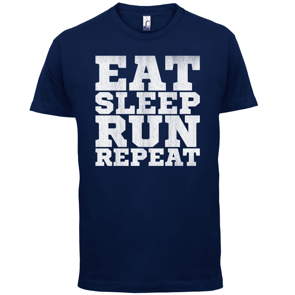Eat Sleep Run REPEAT T Shirt