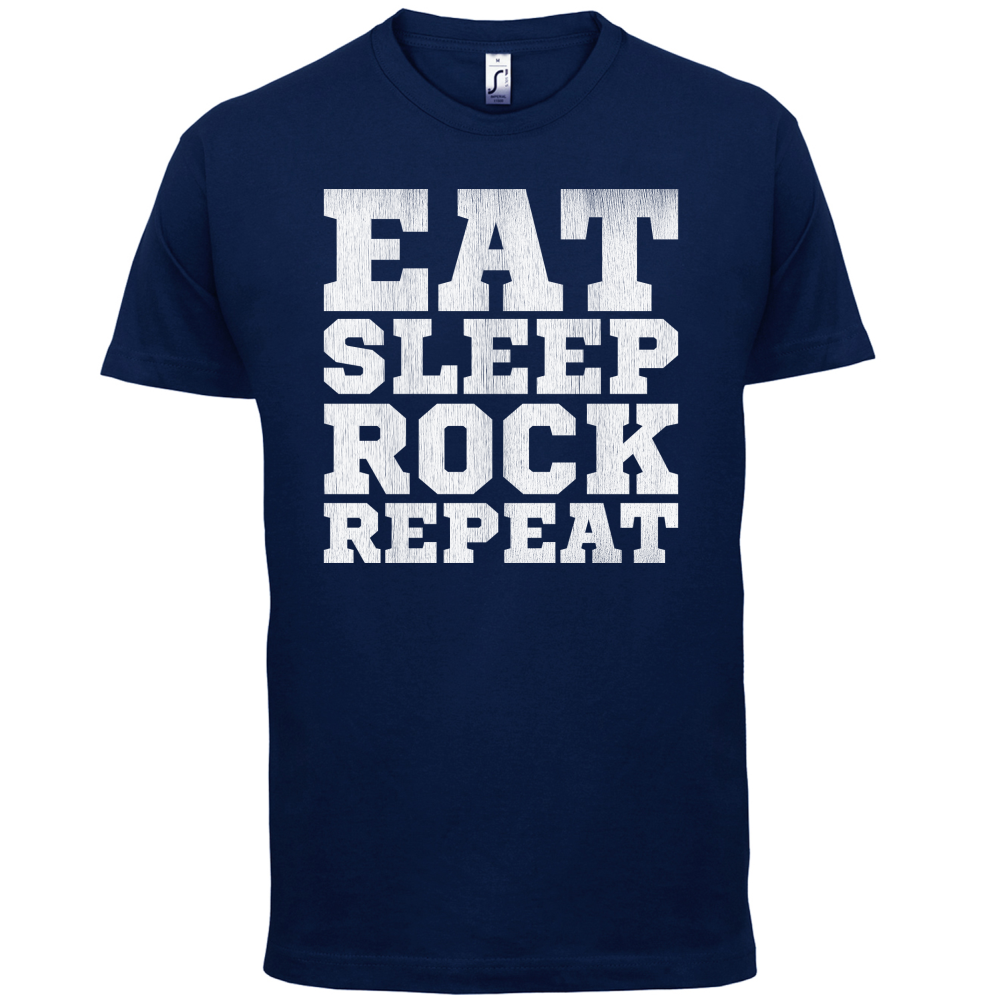Eat Sleep Rock REPEAT T Shirt