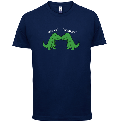 Hug Me - I'm Trying T Shirt