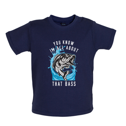 You Know I'm all About That Bass Baby T Shirt