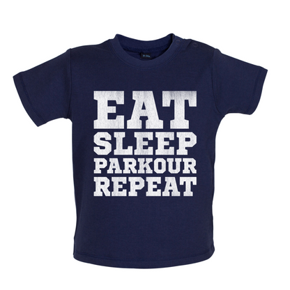 Eat Sleep Parkour REPEAT Baby T Shirt
